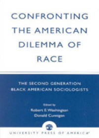 Confronting the American Dilemma of Race : The Second Generation of Black American Sociologists