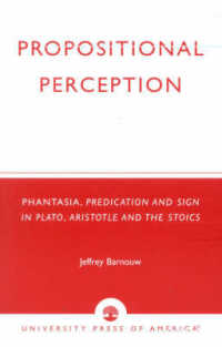 Propositional Perception : Phantasia, Predication and Sign in Plato, Aristotle and the Stoics -- Paperback / softback