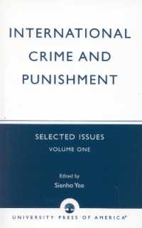 International Crime and Punishment : Selected Issues, Volume 1 (University of Colorado Law School, International Law Program)