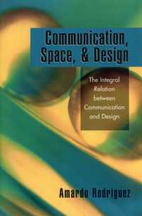 Communication, Space, and Design : The Integral Relation between Communication and Design