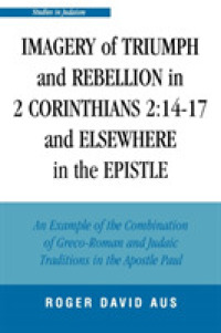 Imagery of Triumph and Rebellion in 2 Corinthians 2:14-17 and Elsewhere in the Epistle (Studies in Judaism)