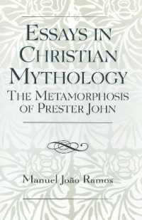 Essays in Christian Mythology : The Metamorphoses of Prester John