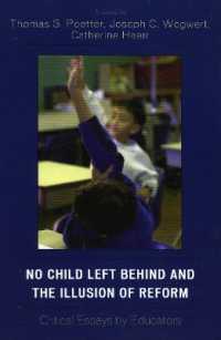 教育改革法(NCLB)と改革の幻想<br>No Child Left Behind and the Illusion of Reform : Critical Essays by Educators