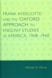 Frank Aydelotte and the Oxford Approach to English Studies in America : 1908-1940