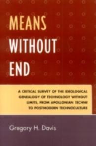 Means without End : A Critical Survey of the Ideological Genealogy of Technology without Limits, from Apollonian Techne to Postmodern Technoculture