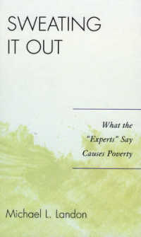 アメリカの貧困：専門家の議論<br>Sweating It Out : What the 'Experts' Say Causes Poverty