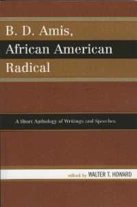 B.D. Amis, African American Radical : A Short Anthology of Writings and Speeches