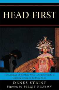 頭から声を出す：現役歌手による声楽研究法（故・Ｂ．ニルソン序言）<br>Head First : The Language of the Head Voice