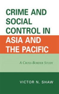 アジア太平洋の犯罪と社会統制<br>Crime and Social Control in Asia and the Pacific : A Cross-Border Study