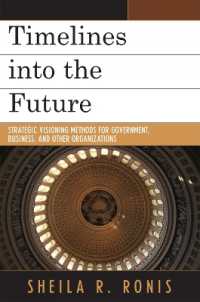Timelines into the Future : Strategic Visioning Methods for Government, Business, and Other Organizations