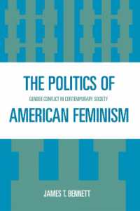 アメリカ・フェミニズムの政治学：現代社会のジェンダー紛争<br>The Politics of American Feminism : Gender Conflict in Contemporary Society