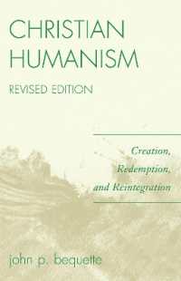 キリスト教的ヒューマニズム（改訂版）<br>Christian Humanism : Creation, Redemption, and Reintegration