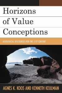 Horizons of Value Conceptions : Axiological Discourses for the 21st Century