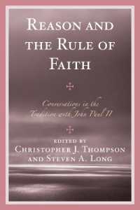 Reason and the Rule of Faith : Conversations in the Tradition with John Paul II