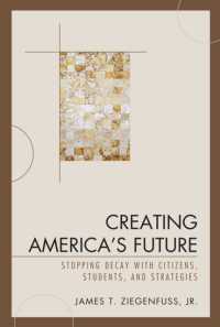 Creating America's Future : Stopping Decay with Citizens, Students, and Strategies