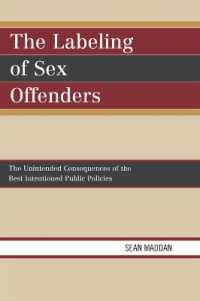 The Labeling of Sex Offenders : The Unintended Consequences of the Best Intentioned Public Policies