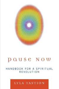 Pause Now : Handbook for a Spiritual Revolution