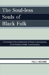 The Soul-less Souls of Black Folk : A Sociological Reconsideration of Black Consciousness as Du Boisian Double Consciousness