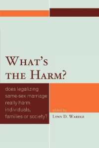 What's the Harm? : Does Legalizing Same-Sex Marriage Really Harm Individuals, Families or Society?