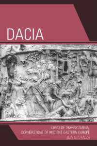 Dacia : Land of Transylvania, Cornerstone of Ancient Eastern Europe