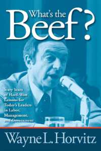 What's the Beef? : Sixty Years of Hard-Won Lessons for Today's Leaders in Labor, Management, and Government
