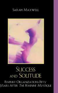 Success and Solitude : Feminist Organizations Fifty Years after the Feminine Mystique