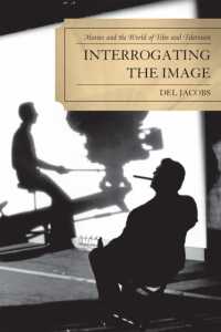 Interrogating the Image : Movies and the World of Film and Television