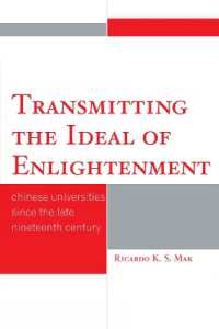 Transmitting the Ideal of Enlightenment : Chinese Universities since the Late Nineteenth Century