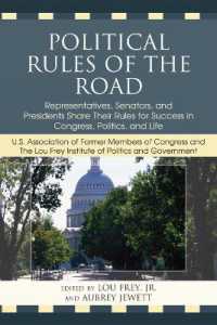 Political Rules of the Road : Representatives, Senators and Presidents Share their Rules for Success in Congress, Politics and Life