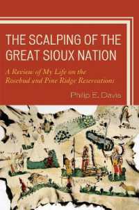 The Scalping of the Great Sioux Nation : A Review of My Life on the Rosebud and Pine Ridge Reservations