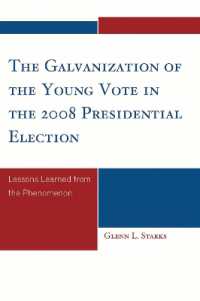 The Galvanization of the Young Vote in the 2008 Presidential Election : Lessons Learned from the Phenomenon