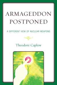 Armageddon Postponed : A Different View of Nuclear Weapons