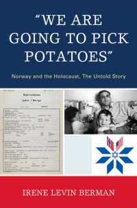 'We Are Going to Pick Potatoes' : Norway and the Holocaust, the Untold Story
