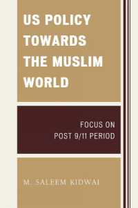 US Policy Towards the Muslim World : Focus on Post 9/11 Period