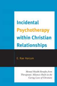 Incidental Psychotherapy within Christian Relationships : Mental Health Benefits from Therapeutic Alliances Built on the Caring Love of Christians