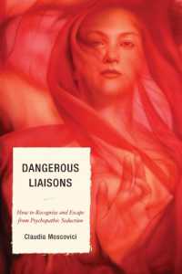 Dangerous Liaisons : How to Recognize and Escape from Psychopathic Seduction