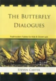 The Butterfly Dialogues : Postmodern Fables for Kids and Grown-ups