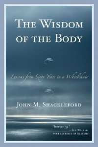 The Wisdom of the Body : Lessons from Sixty Years in a Wheelchair