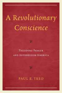 A Revolutionary Conscience : Theodore Parker and Antebellum America