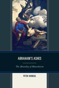 Abraham's Ashes : The Absurdity of Monotheism