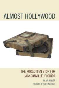 Almost Hollywood : The Forgotten Story of Jacksonville, Florida