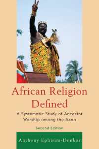African Religion Defined : A Systematic Study of Ancestor Worship among the Akan （2ND）