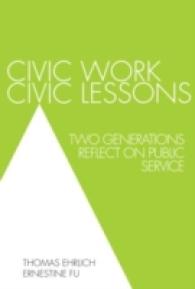 Civic Work, Civic Lessons : Two Generations Reflect on Public Service