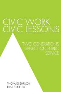 Civic Work, Civic Lessons : Two Generations Reflect on Public Service