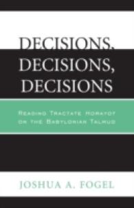 Decisions, Decisions, Decisions : Reading Tractate Horayot of the Babylonian Talmud