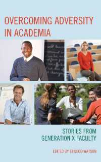 Overcoming Adversity in Academia : Stories from Generation X Faculty