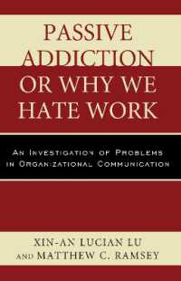 Passive Addiction or Why We Hate Work : An Investigation of Problems in Organizational Communication