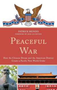 Peaceful War : How the Chinese Dream and the American Destiny Create a New Pacific World Order