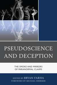 疑似科学：批判的考察<br>Pseudoscience and Deception : The Smoke and Mirrors of Paranormal Claims