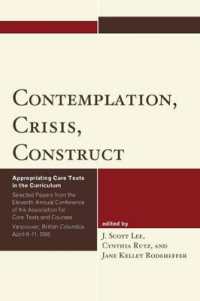 Contemplation, Crisis, Construct : Appropriating Core Texts into the Curriculum (Association for Core Texts and Courses)